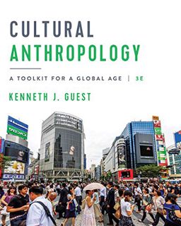[READ] [EPUB KINDLE PDF EBOOK] Cultural Anthropology: A Toolkit for a Global Age by  Kenneth J. Gues