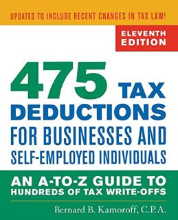Get [EPUB KINDLE PDF EBOOK] 475 Tax Deductions for Businesses and Self-Employed Individuals: An A-to