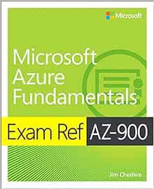 READ EPUB KINDLE PDF EBOOK Exam Ref AZ-900 Microsoft Azure Fundamentals by Jim Cheshire ✔️