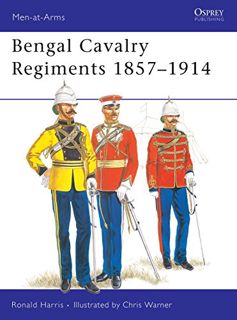 Access [KINDLE PDF EBOOK EPUB] Bengal Cavalry Regiments 1857–1914 (Men-at-Arms) by  Ronald Harris &