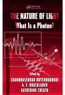 READ [KINDLE PDF EBOOK EPUB] The Nature of Light: What is a Photon? (Optical Science and Engineering