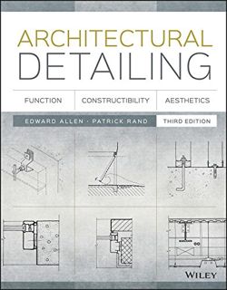 [GET] [KINDLE PDF EBOOK EPUB] Architectural Detailing: Function, Constructibility, Aesthetics by  Ed