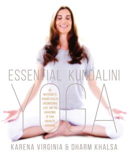READ [PDF] Essential Kundalini Yoga: An Invitation to Radiant Health,
