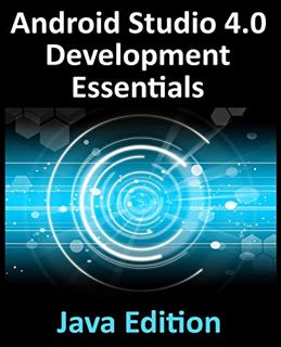 [READ] [EBOOK EPUB KINDLE PDF] Android Studio 4.0 Development Essentials - Java Edition: Developing