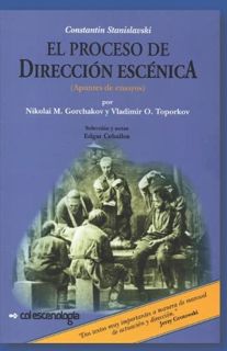 [Get] EBOOK EPUB KINDLE PDF Constantin Stanislavski: El Proceso de Dirección Escénica: Apuntes de En