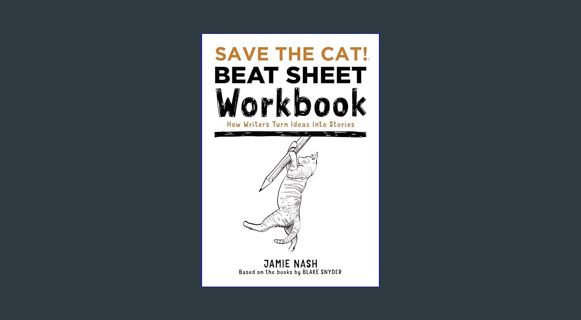 Full E-book SAVE THE CAT! BEAT SHEET WORKBOOK     Paperback – November 8, 2022