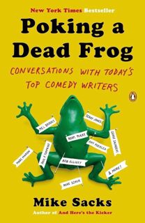 Download (PDF) Poking a Dead Frog: Conversations with Today?s Top Comedy Writers