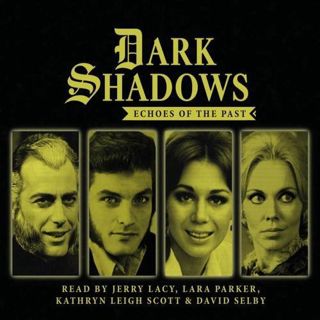 [ACCESS] KINDLE PDF EBOOK EPUB Dark Shadows - Echoes of the Past by  Jerry Lacy 📰