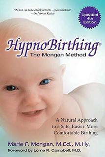 Read KINDLE PDF EBOOK EPUB Hypnobirthing: A Natural Approach To A Safe, Easier, More Comfortable Bir