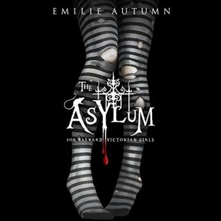 VIEW [EPUB KINDLE PDF EBOOK] The Asylum for Wayward Victorian Girls by  Emilie Autumn,Emilie Autumn,