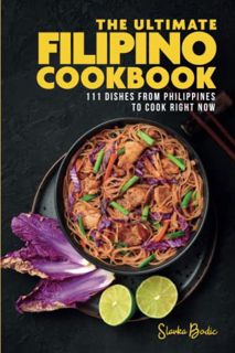 Access [KINDLE PDF EBOOK EPUB] The Ultimate Filipino Cookbook: 111 Dishes From Philippines To Cook R