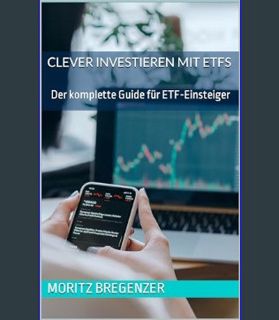 Epub Kndle Clever Investieren mit ETFs: Der komplette Guide für ETF-Einsteiger (German Edition)