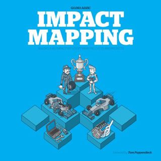 Read KINDLE PDF EBOOK EPUB Impact Mapping: Making a big impact with software products and projects b
