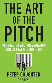 [Access] [KINDLE PDF EBOOK EPUB] The Art of the Pitch: Persuasion and Presentation Skills that Win B