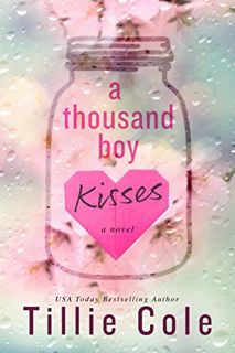 ACCESS KINDLE PDF EBOOK EPUB A Thousand Boy Kisses by  Tillie Cole &  Kia Thomas 📭