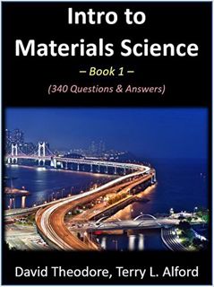 Access [EBOOK EPUB KINDLE PDF] Intro to Materials Science - Book 1: 340 Questions & Answers by  Davi