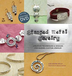 [View] [KINDLE PDF EBOOK EPUB] Stamped Metal Jewelry: Creative Techniques and Designs for Making Cus