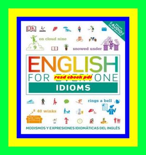 [Read] PDF EBOOK EPUB KINDLE English for Everyone Idioms Modismos y expresiones idiomÃ¡ticas del in