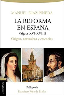 Get EBOOK EPUB KINDLE PDF Reforma en España (s.XVI-XVIII): Origen, naturaleza y creencias (Spanish E