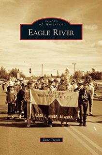 Get [PDF EBOOK EPUB KINDLE] Eagle River by  Zane Treesh 📄