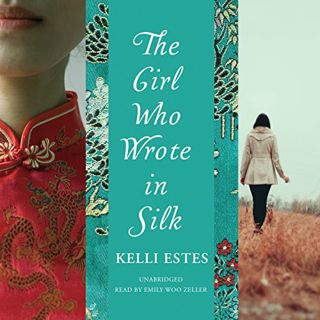 ACCESS EBOOK EPUB KINDLE PDF The Girl Who Wrote in Silk by  Kelli Estes,Emily Woo Zeller,Inc. Blacks