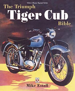 GET EPUB KINDLE PDF EBOOK The Triumph Tiger Cub Bible by  Mike Estall 💔