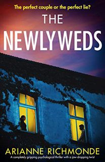 [GET] [EPUB KINDLE PDF EBOOK] The Newlyweds: A completely gripping psychological thriller with a jaw