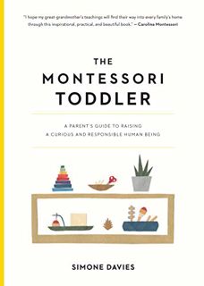 Read PDF EBOOK EPUB KINDLE The Montessori Toddler: A Parent's Guide to Raising a Curious and Respons