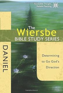 [Access] EPUB KINDLE PDF EBOOK The Wiersbe Bible Study Series: Daniel: Determining to Go God's Direc
