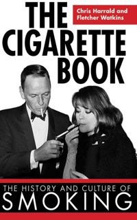 Download PDF The Cigarette Book: The History and Culture of Smoking