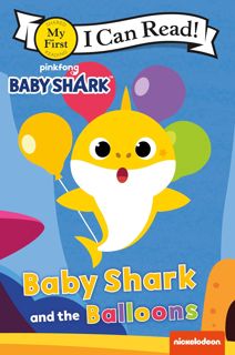 book❤️[READ]✔️ Baby Shark: Baby Shark and the Balloons (My First I Can Read)