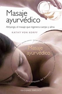 [GET] [KINDLE PDF EBOOK EPUB] Masaje ayurvédico + DVD (Spanish Edition) by  KATHY VON KORFF MARTIN �