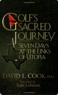 ACCESS [PDF EBOOK EPUB KINDLE] Golf's Sacred Journey: Seven Days at the Links of Utopia by  David L.
