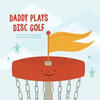 book❤️[READ]✔️ Daddy Plays Disc Golf