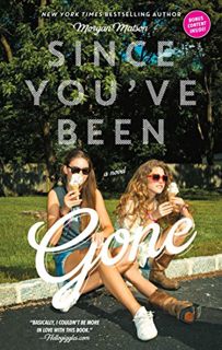 [READ] [EBOOK EPUB KINDLE PDF] Since You've Been Gone by  Morgan Matson 📦