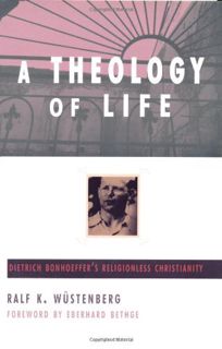 [Read] EPUB KINDLE PDF EBOOK A Theology of Life: Dietrich Bonhoeffer's Religionless Christianity by