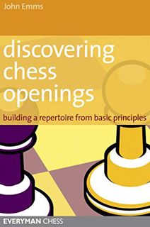 Read EBOOK EPUB KINDLE PDF Discovering Chess Openings: Building opening skills from basic principles