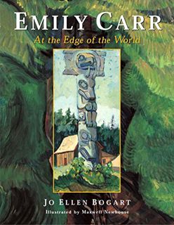 [Read] [EBOOK EPUB KINDLE PDF] Emily Carr: At the Edge of the World by  Jo Ellen Bogart &  Maxwell N