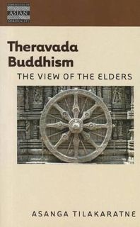 ACCESS PDF EBOOK EPUB KINDLE Theravada Buddhism: The View of the Elders (Dimensions of Asian Spiritu