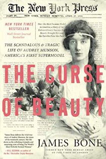VIEW KINDLE PDF EBOOK EPUB Curse of Beauty: The Scandalous & Tragic Life of Audrey Munson, America's