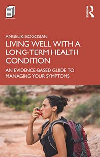 READ [EPUB KINDLE PDF EBOOK] Living Well with A Long-Term Health Condition by  Angeliki Bogosian 🧡