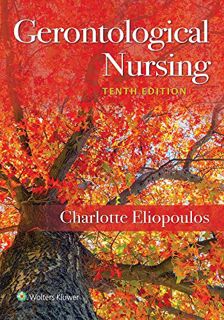 Access KINDLE PDF EBOOK EPUB Gerontological Nursing by  Charlotte Eliopoulos RNC  MPH  CDONA / LTC �