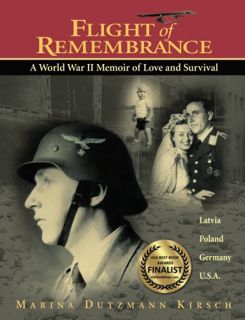 [GET] [EPUB KINDLE PDF EBOOK] Flight of Remembrance: A World War II Memoir of Love and Survival by