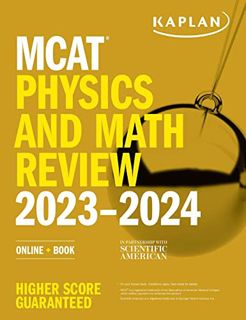 VIEW KINDLE PDF EBOOK EPUB MCAT Physics and Math Review 2023-2024: Online + Book (Kaplan Test Prep)