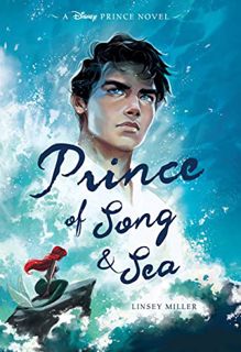 Access [EPUB KINDLE PDF EBOOK] Prince of Song & Sea by  Linsey Miller 🗂️