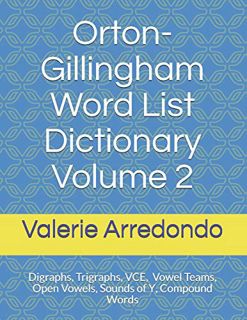 [Access] [KINDLE PDF EBOOK EPUB] Orton-Gillingham Word List Dictionary Volume 2 (Orton-Gillingham Wo