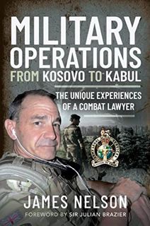 [VIEW] [EPUB KINDLE PDF EBOOK] Military Operations from Kosovo to Kabul: The Unique Experiences of a