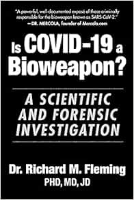 View [EBOOK EPUB KINDLE PDF] Is COVID-19 a Bioweapon?: A Scientific and Forensic Investigation by Dr
