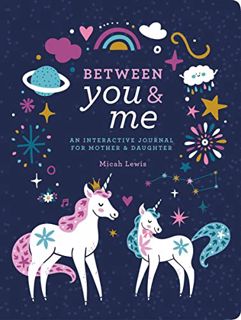 [Read] EPUB KINDLE PDF EBOOK Between You & Me: An Interactive Journal for Mother & Daughter by  Mica