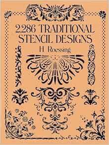 GET KINDLE PDF EBOOK EPUB 2,286 Traditional Stencil Designs (Dover Pictorial Archive) by H. Roessing